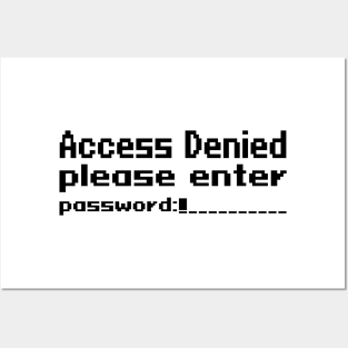 Access Denied, please enter password Posters and Art